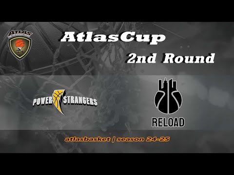 Atlasbasket_Cup - 2nd Round - POWER STRANGERS vs RELOAD