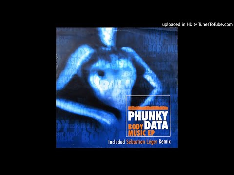 Phunky Data - Body Music (Séb Léger's Last Resort Remix)