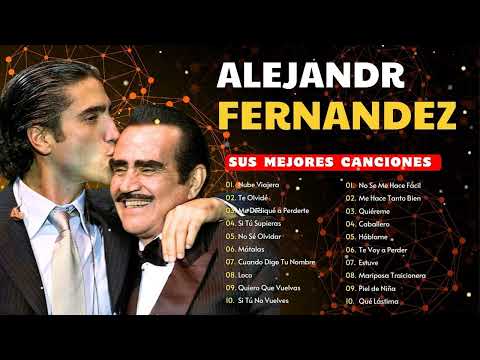 Alejandro Fernández mix 💖 Sus Mejores Baladas Romanticas bolero - Lista de éxitos