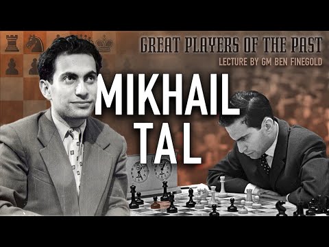 Great Players of the Past: Mikhail Tal