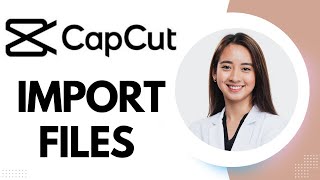 How to Import Files on Capcut (EASY)