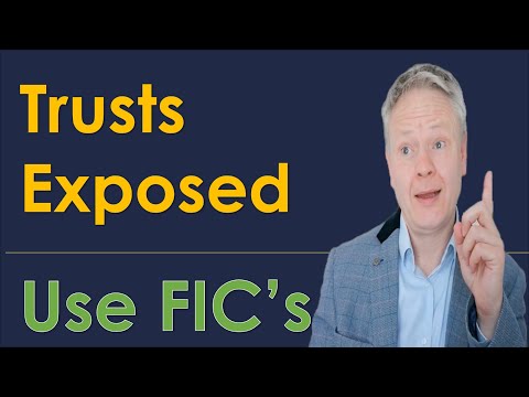 Trusts Exposed: Why FICs Are Taking Over