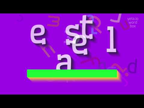 How to say "estela"! (High Quality Voices)