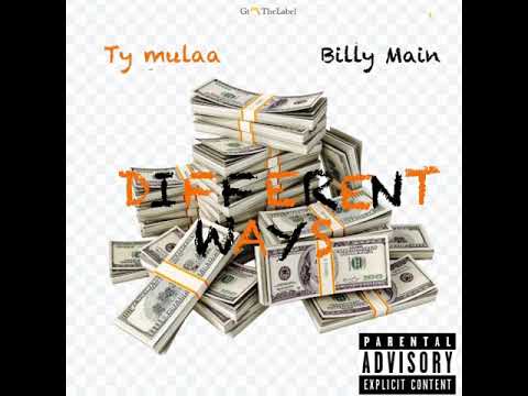 Different Ways -Ty mulaa x Billy Main