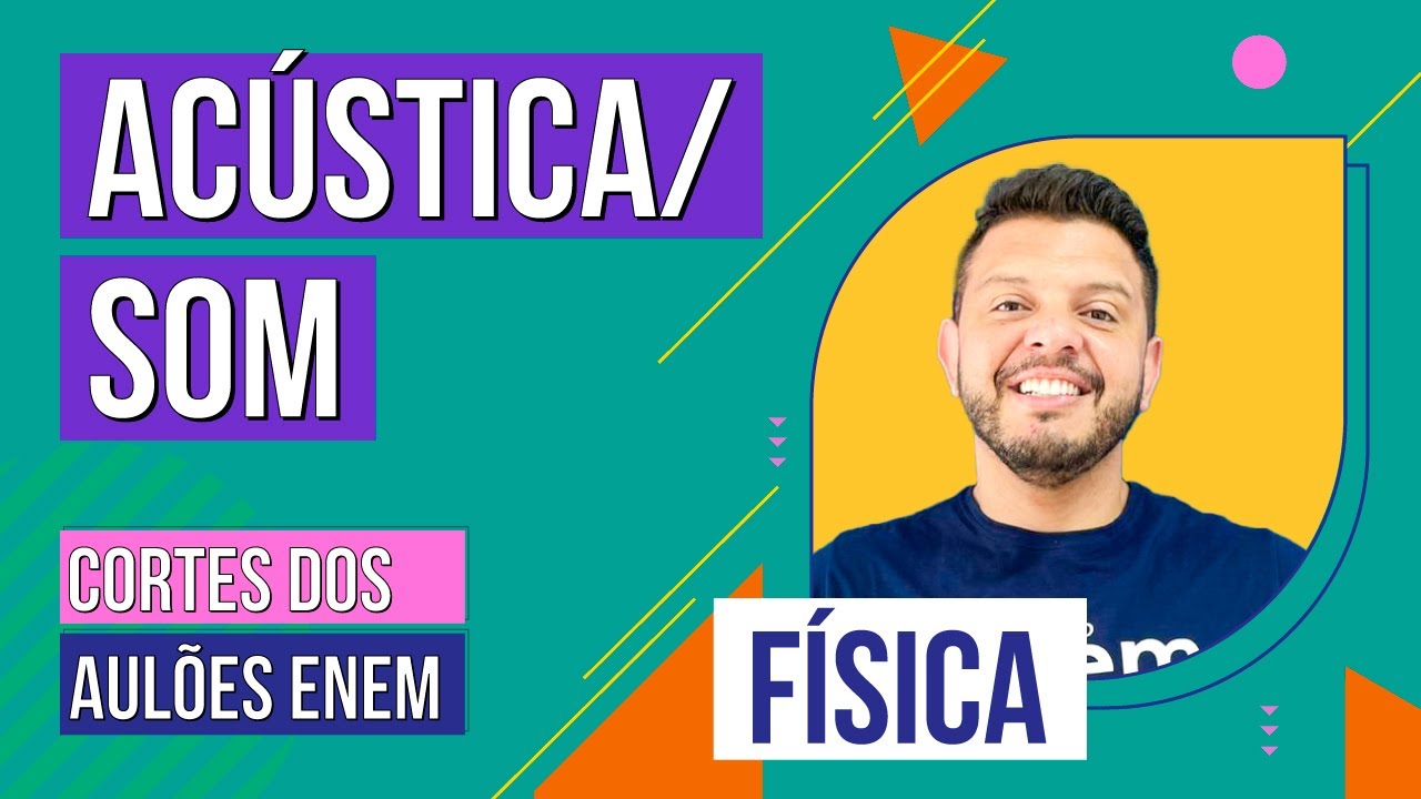 ACÚSTICA: como funciona a propagação do som | Cortes dos Aulões do Enem | Física | Antônio Martins