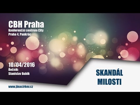 2016/04/10 CBH - Skandál milosti - Stanislav_Bubik