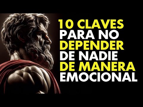 10 STEPS TO ELIMINATE EMOTIONAL DEPENDENCY | STOICISM