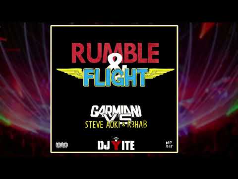 Garmiani x Steve Aoki x  R3hab - Rumble & Flight (DJ Yite Mashup) [2014]