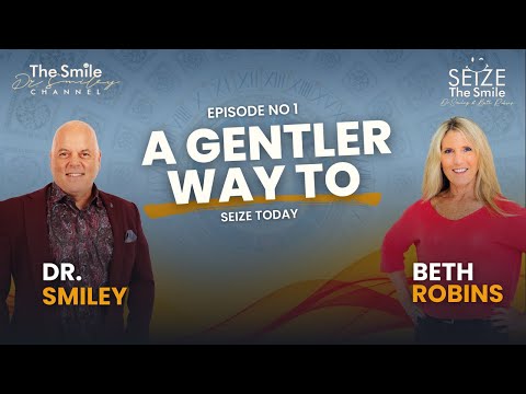 Seize The Smile Show | Beth Robins on Seizing the Day With a Smile | Ep. 1
