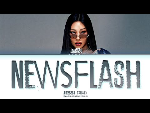 JESSI 'Newsflash' (Color Coded Lyrics)