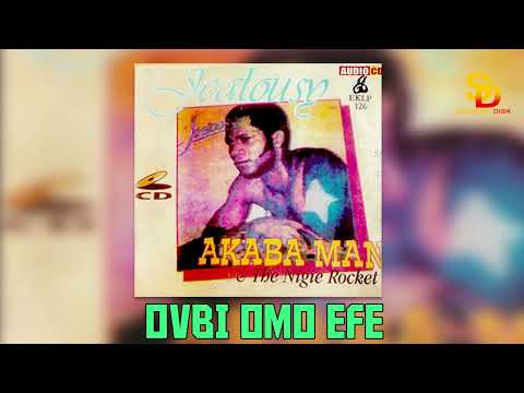 AKABA MAN - OVBI OMO EFE [BENIN MUSIC]