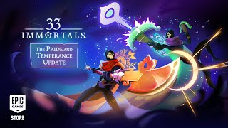 33 Immortals | Pride and Temperance Update Trailer