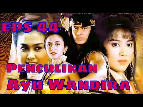 Tutur Tinular - Arya Kamandanu Episode 44 [Penculikan Ayu Wandira]