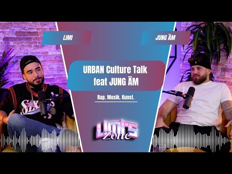 LIMI'S ZONE FOLGE #42 URBAN Culture Talk feat JUNG ÄM