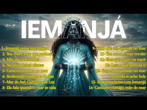 PONTOS DE UMBANDA PARA IEMANJÁ | Pontos para a Rainha do Mar
