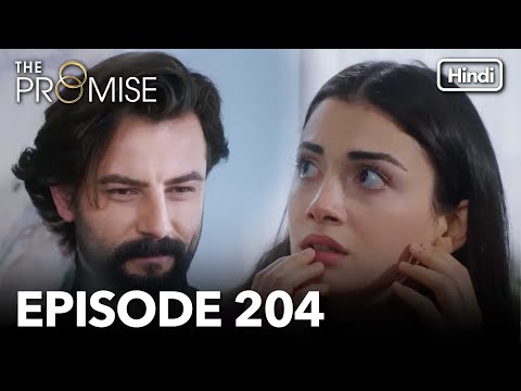 The Promise Episode 204 (Hindi Dubbed)