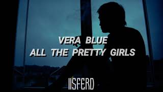 Vera Blue - All The Pretty Girls | Letra en Español