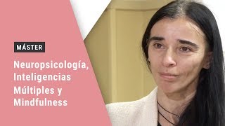 Máster en Neuropsicología, Inteligencias Múltiples y Mindfulness