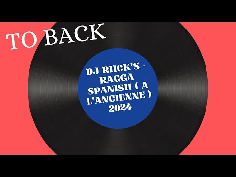 DJ RIICK'S - RAGGA SPANISH ( A L'ANCIENNE ) 2024