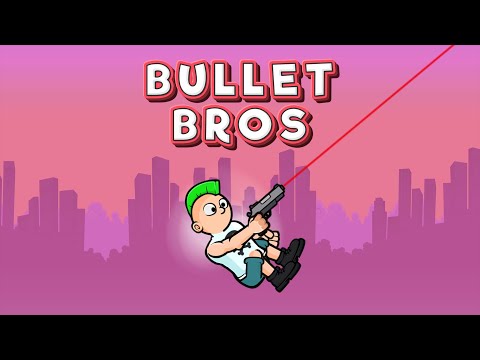 Bullet Bros