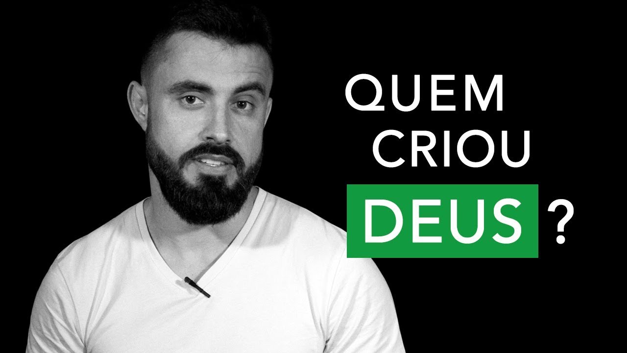 Quem Criou Deus? | Esdras Savioli
