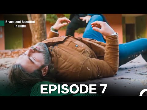 Brave and Beautiful in Hindi Episode 7 (Hindi Dubbed) - FULL HD
