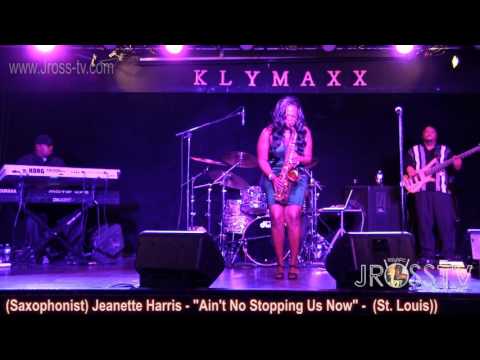 James Ross @ (Sax) Jeanette Harris - "Ain't No Stopping Us Now" - www.Jross-tv.com