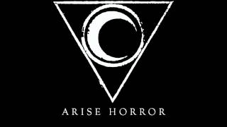 Arise Horror - It all ends tonight... (Brand new song 2013)