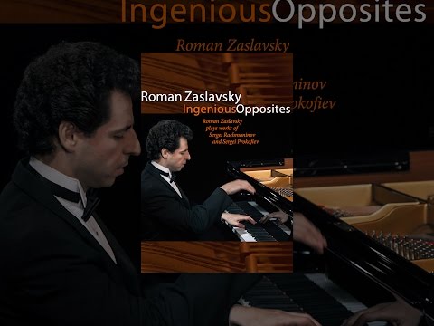 Ingenious Opposites Vol. 2 - Roman Zaslavsky Plays Rachmaninov and Prokofiev