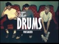 The Drums - I don't know how to love 