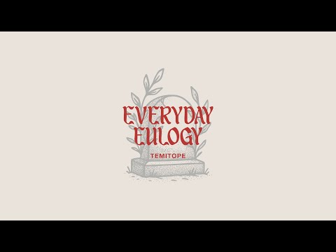 TEMITOPE: EVERYDAY EULOGY (Official Lyric Video)