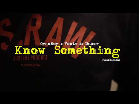 Ovenboy x Vonte Da Chaser - Know Something ***OFFICIAL MUSIC VIDEO***