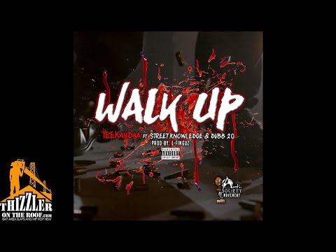 TeeKayDaa ft. Street Knowledge & Dubb 20 - Walk Up (Prod. L-Finguz) [Thizzler.com Exclusive]