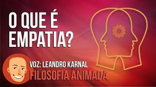 LEANDRO KARNAL - O QUE É EMPATIA? | FILOSOFIA ANIMADA