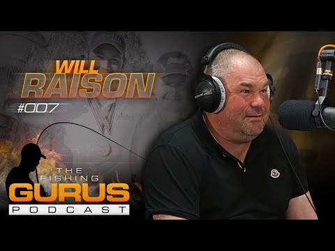 The Fishing Gurus Podcast #007 - Will Raison