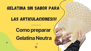 unflavored gelatin for joints │ how to prepare neutral gelatin