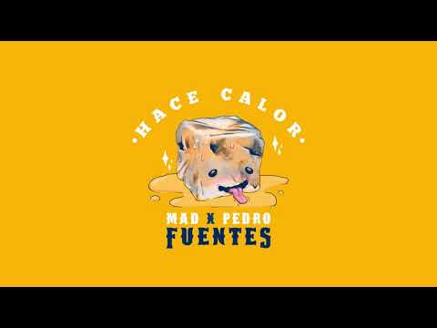 Mad Fuentes X Dj Pedro Fuentes - Hace Calor (audio oficial)