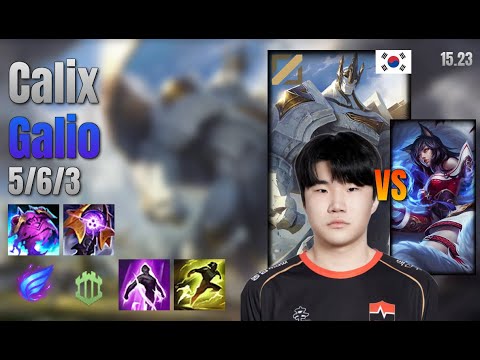 Calix Mid Galio vs Ahri lol KR solo rank Full Game 15.23 | 칼릭스 갈리오 vs 아리