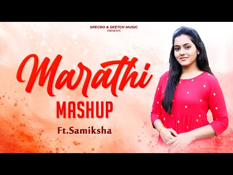 Marathi Mashup Ft Samiksha | SPECRO & SKETCH MUSIC - YouTube