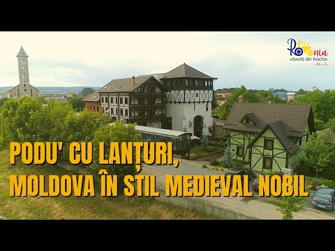 Podu' cu lanțuri, Moldova în stil medieval nobil / România văzută din tractor