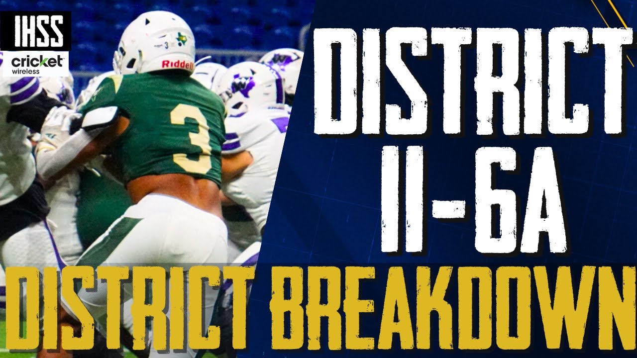 District Breakdown - District 11- 6A