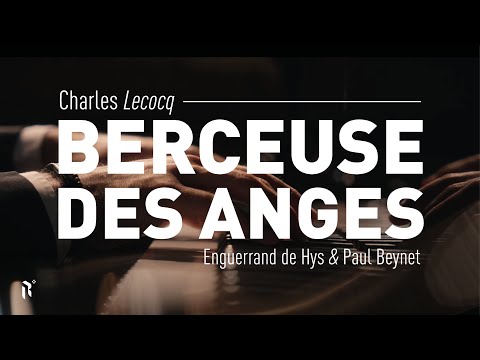 Charles Lecocq : Berceuse des Anges - Enguerrand de Hys & Paul Beynet - Contes Mystiques
