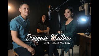 Download lagu Dongan Matua - Cipt Robert Marbun (Cover Maria Manullang, Herto Situmorang Ft Martin sihombing mp3