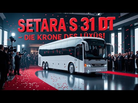 Setra S 531 DT 🚍 – Der teuerste Doppeldecker Deutschlands schockiert die Welt 😱 | Luxus ohne Grenzen