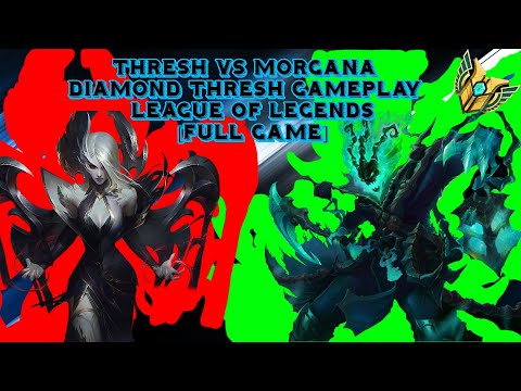 Thresh vs Morgana - Diamond Thresh Gameplay - League of Legends [FULL GAME]