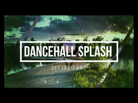 Dj Fano - Dancehall Splash Prt 1