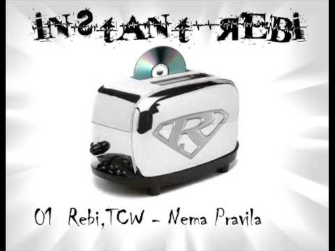 Instant Rebi - Rebi , TCW -  Nema pravila