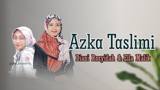 Download lagu AZKA TASLIMI Cover Ella Malik & Diani Rosyidah mp3