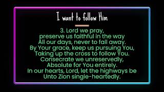 I want to follow Him