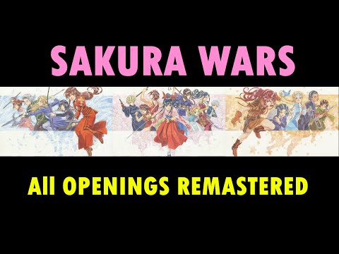 Sakura Wars - All Openings (1996-2019) | 4K | Remastered | Eng Sub